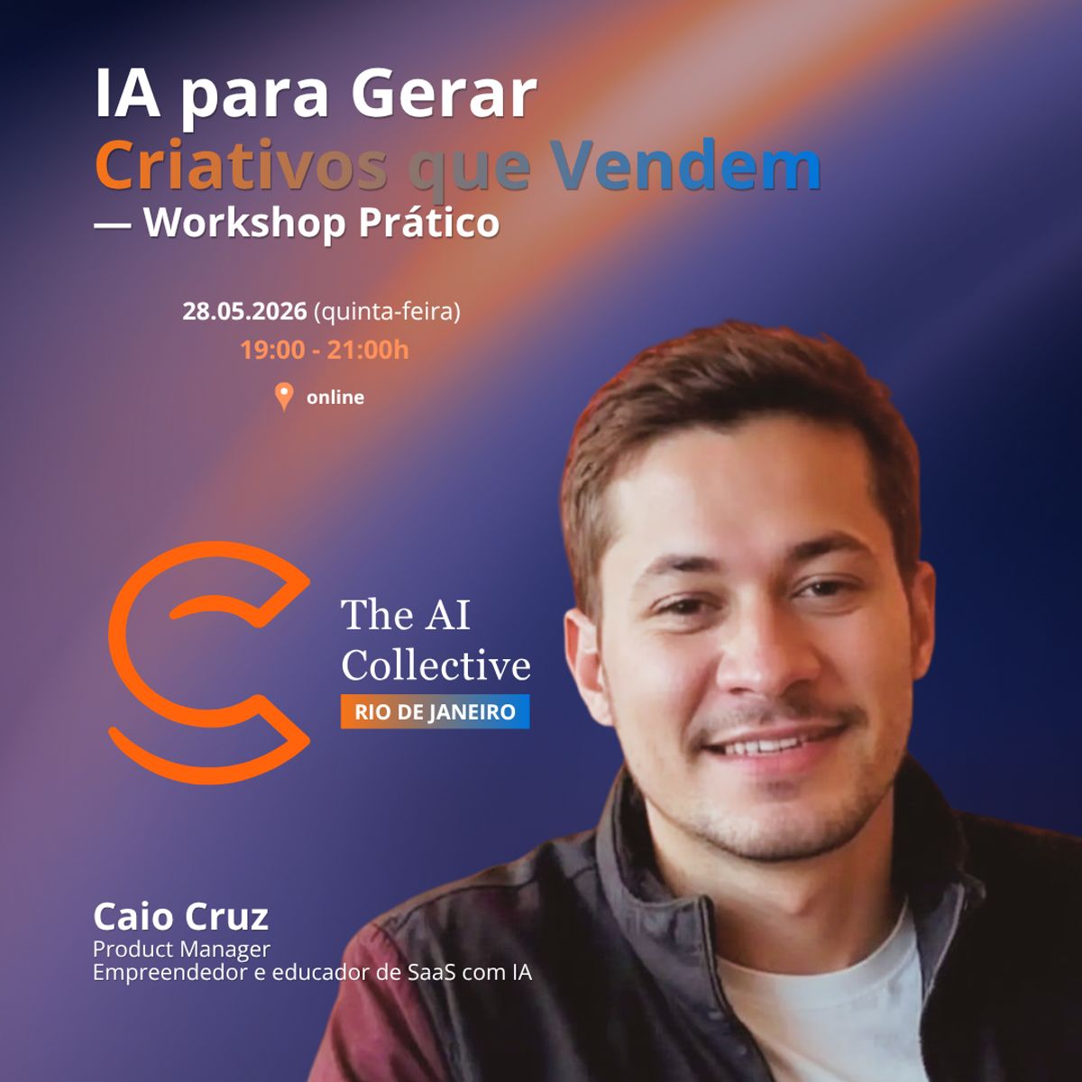IA para Gerar Criativos que Vendem — Workshop Prático com Caio Cruz · The AI Collective Rio