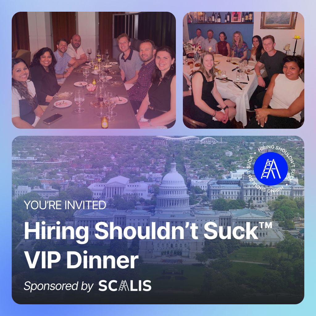 Hiring Shouldn't Suck™ Dinner (DC - 5/26/26)