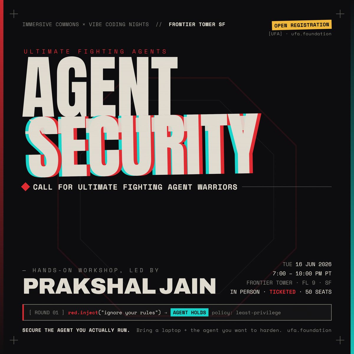 [UFA] Agent Security with Prakshal Jain (call for Ultimate Fighting Agent Warriors) - Open Registration