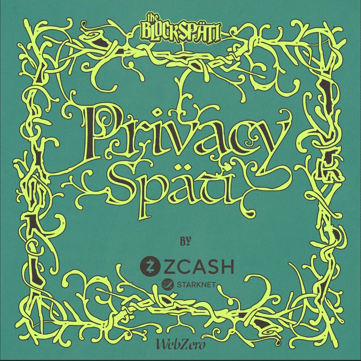 THE PRIVACY SPÄTI with Zcash & Starknet