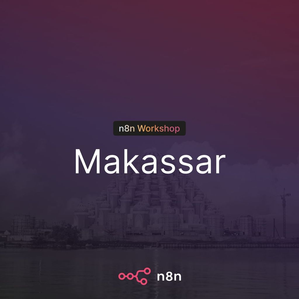n8n Makassar Workshop: How to Prompt your AI Agent