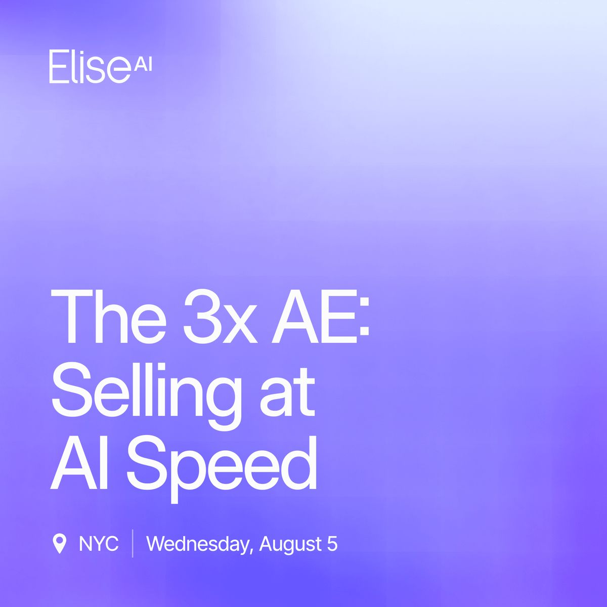 The 3x AE: Selling at AI Speed (NYC)