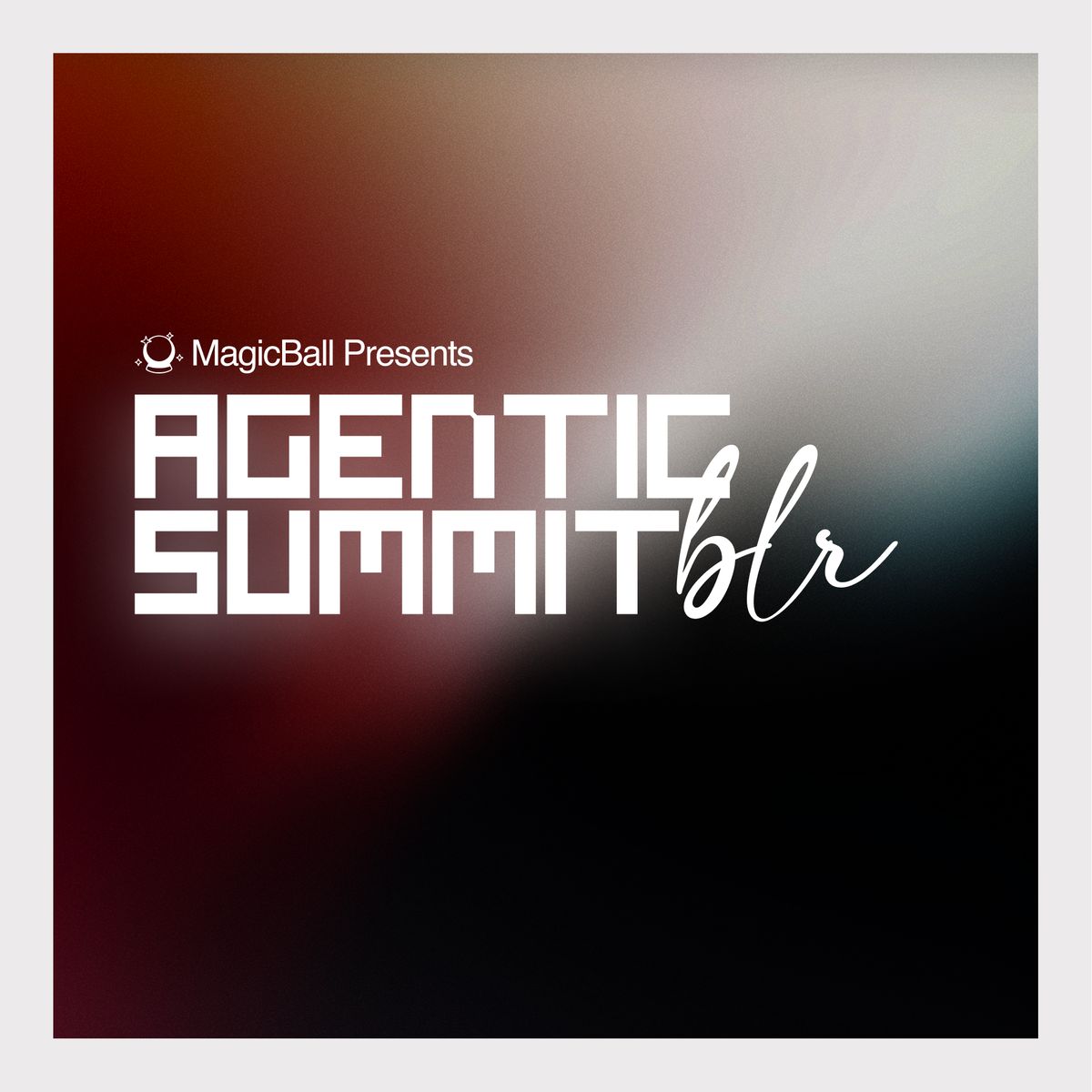 Agentic Summit BLR