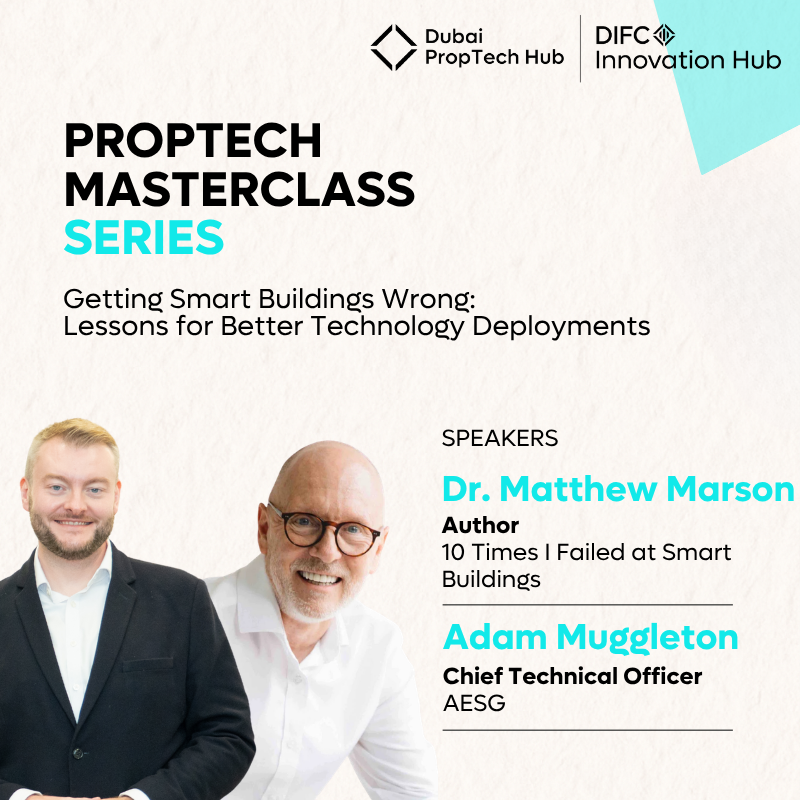 PropTech Masterclass Series | Getting Smart Buildings Wrong: Lessons for Better Technology Deployment