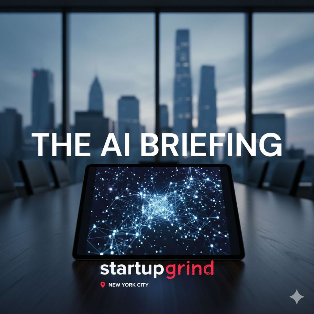 The AI Briefing by Startup Grind - Agentic Governance