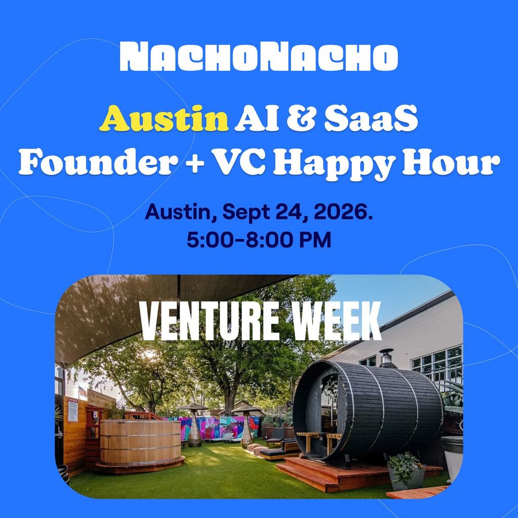 NachoThursday: SaaS & AI Founder + Investor Happy Hour