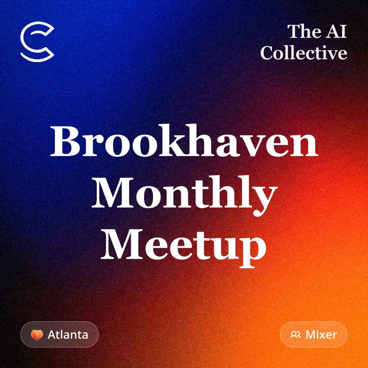 Brookhaven Monthly Meetup (w/ The AI Collective ATL)