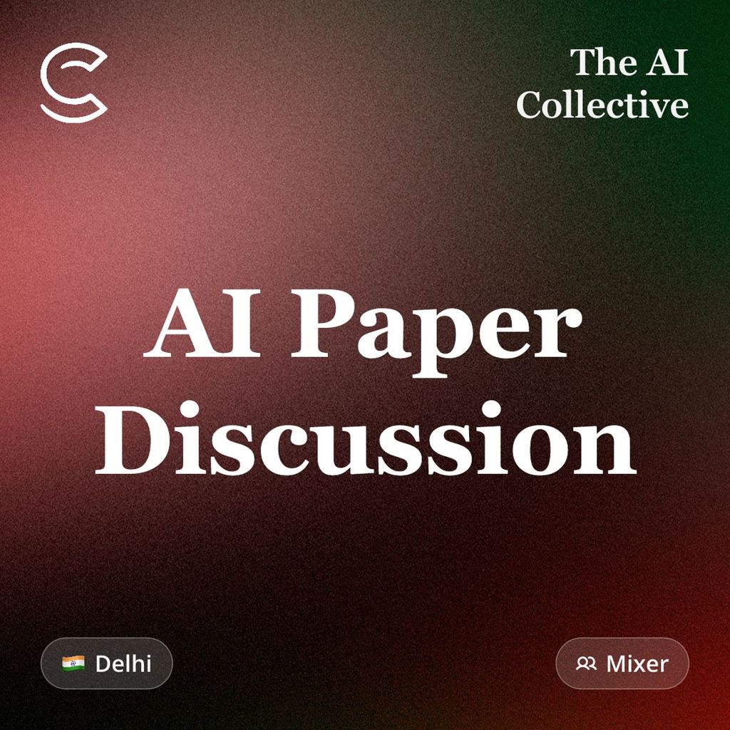 AI Paper Discussion ft. AIC Delhi Paper Club