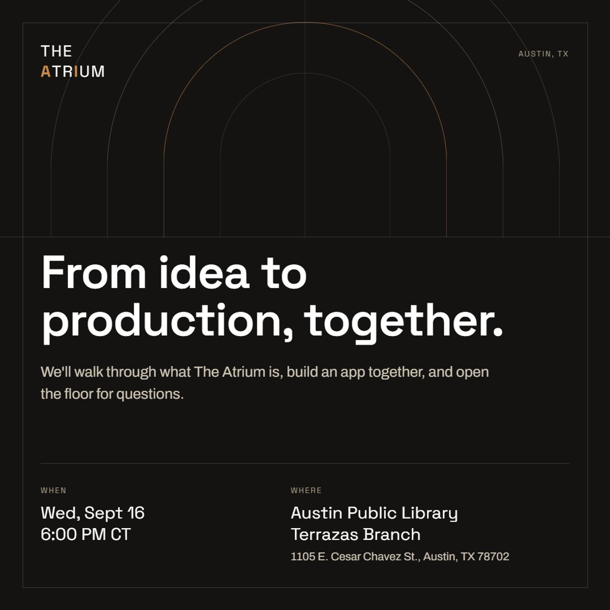 The Atrium - From Idea to Production
