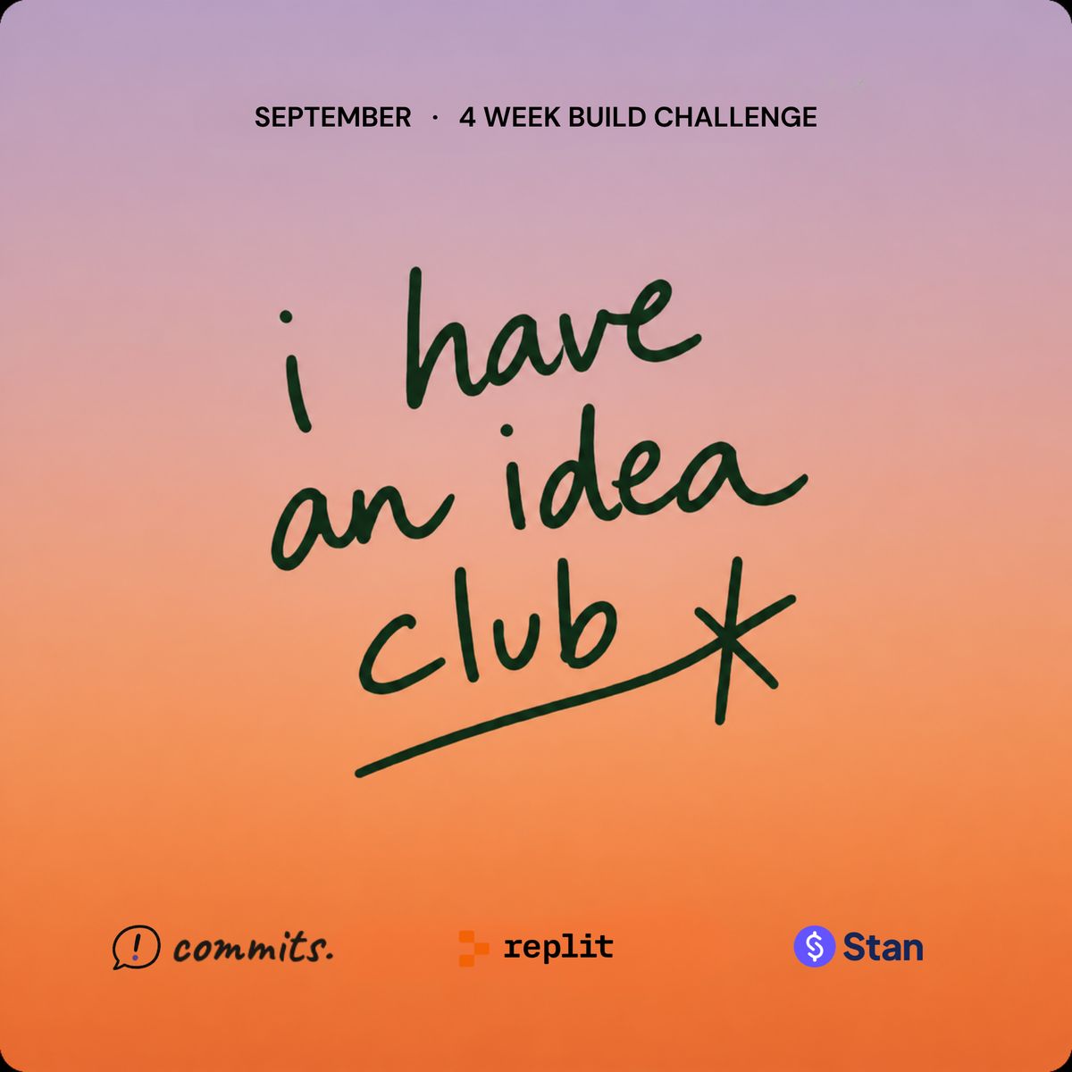 I Have an Idea Club: 4-Week Build Challenge