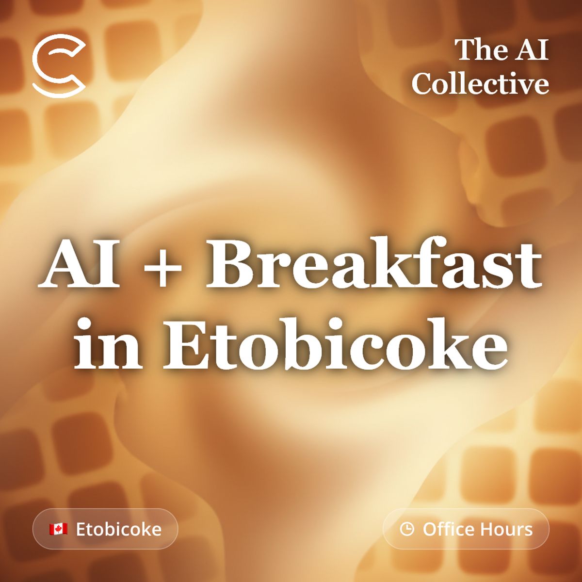 AI + Breakfast in Etobicoke (TTW Edition)