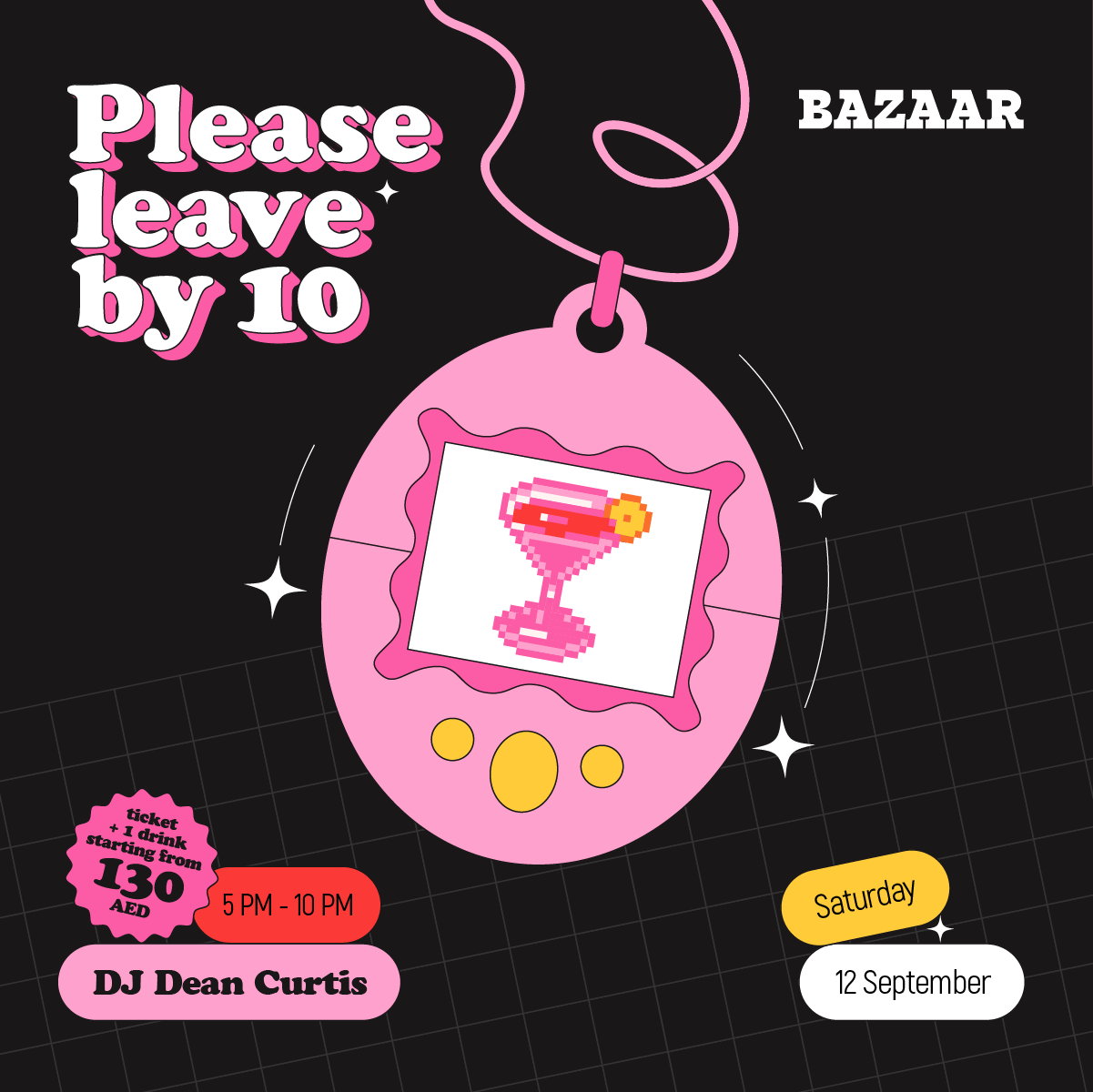Please Leave By 10 Dubai | Season Opening