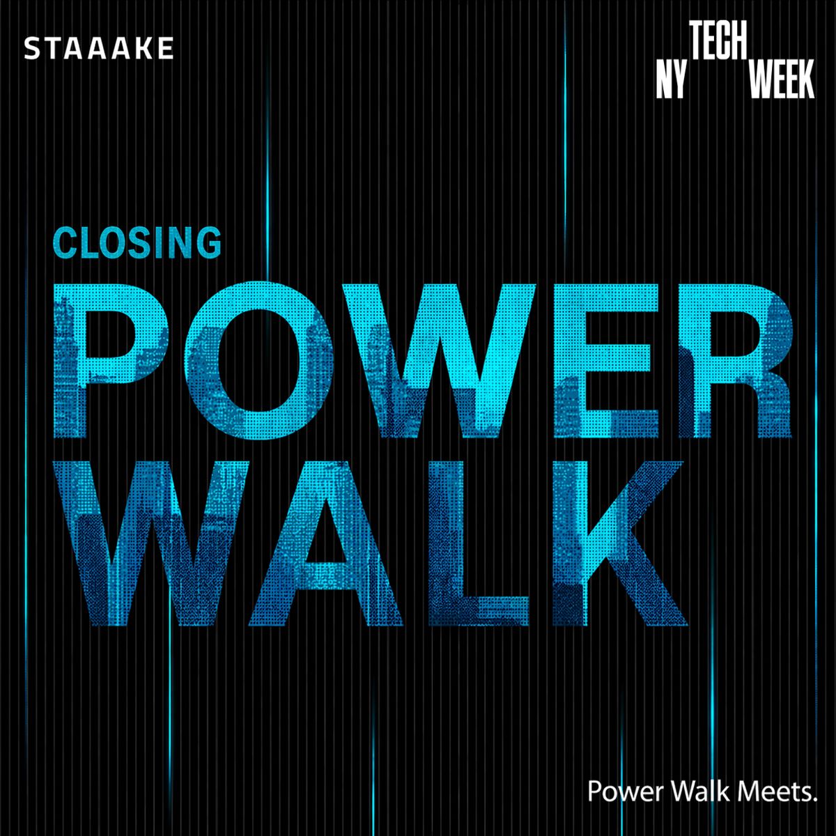 Closing Power Walk - #NYTechWeek — Power Walk
