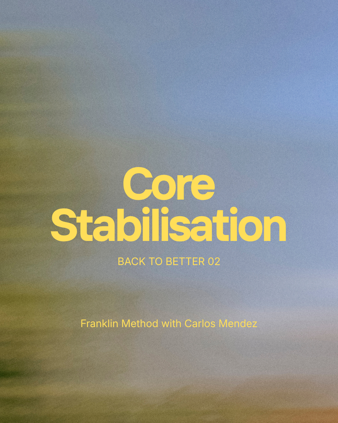 BACK TO BETTER 02 — Core Stabilisation