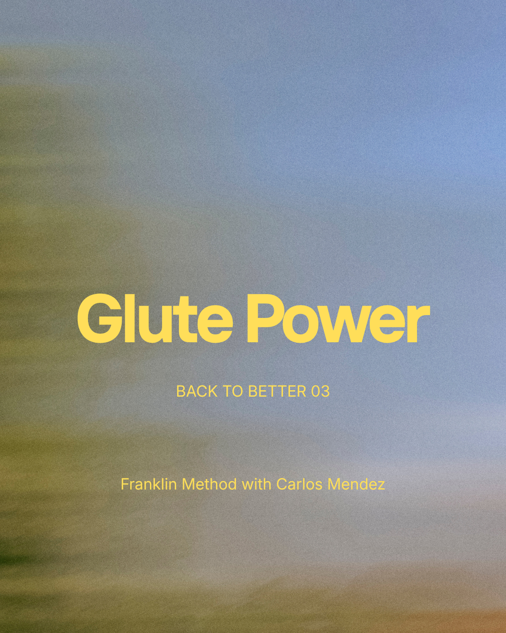 BACK TO BETTER 03 — Glute Power