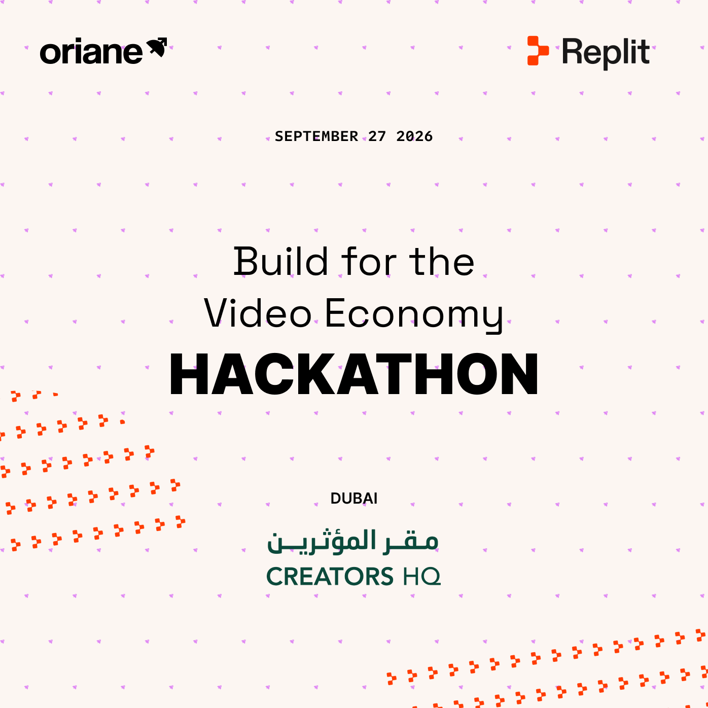 Oriane x Replit x Creators HQ: Build for the Video Economy — Dubai Hackathon