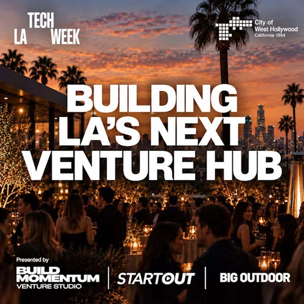Building LA’s Next Venture Hub #LATechWeek: Tech in West Hollywood, United States