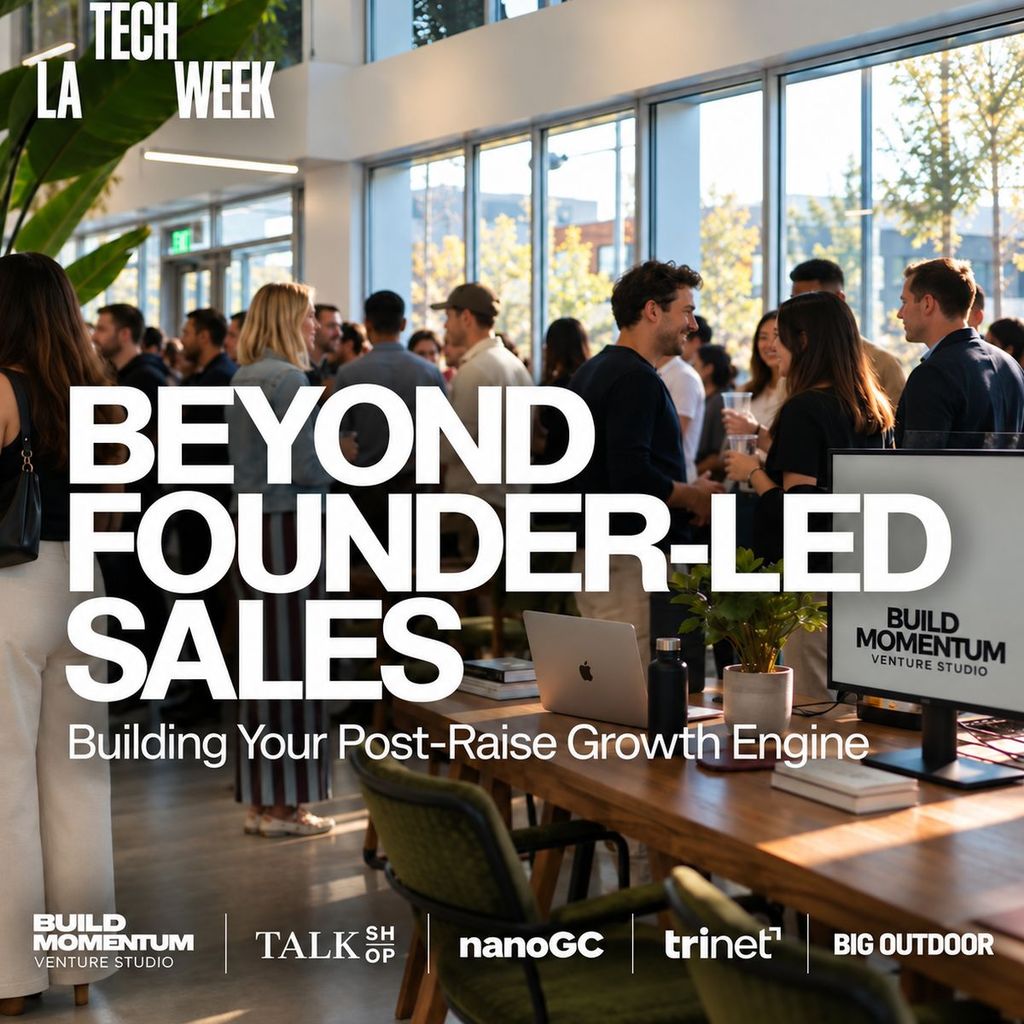 Beyond Founder-Led Sales #LATechWeek