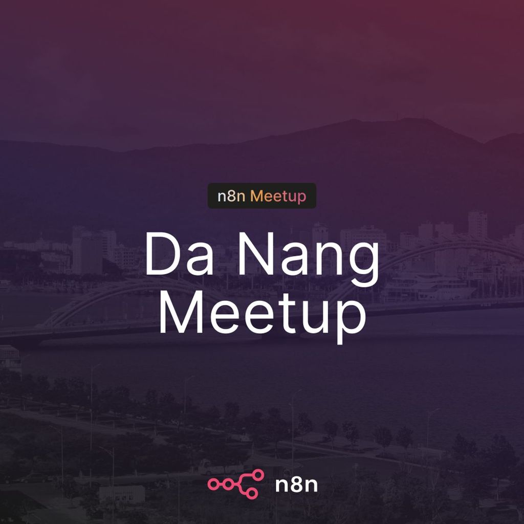 n8n Da Nang Community Meetup: First Gathering ⚙️