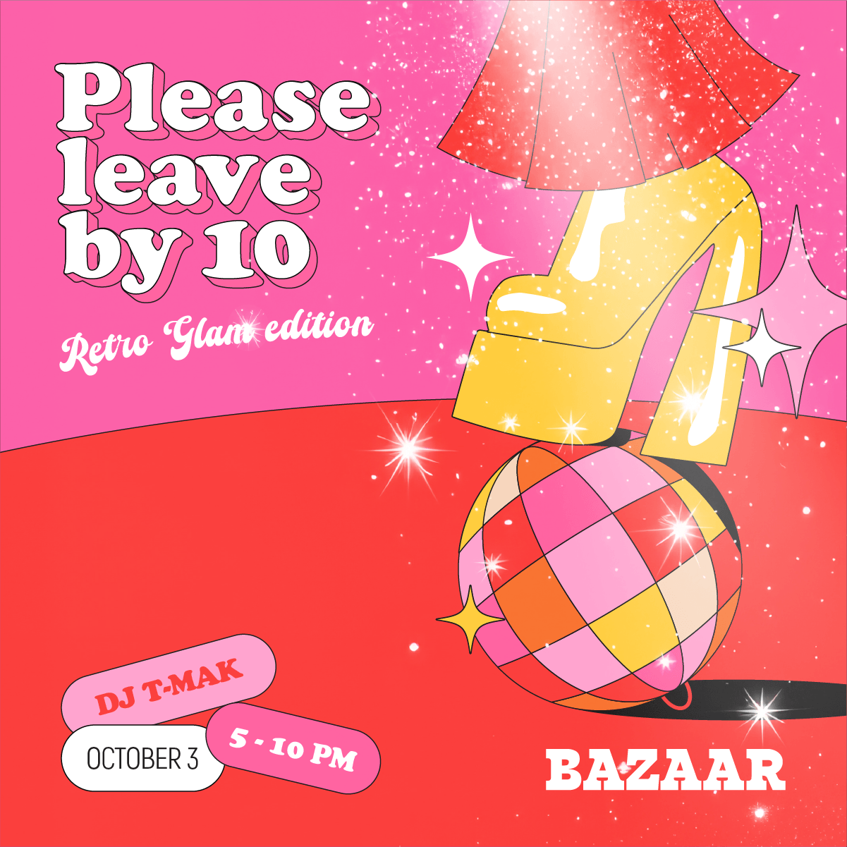 Please Leave by 10: Retro Glam Edition @ Bazaar Dubai