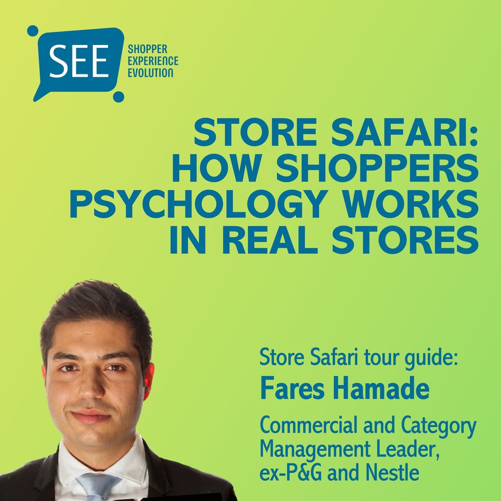 Store Safari with Fares Hamede to continue deep learning on how shoppers psychology works