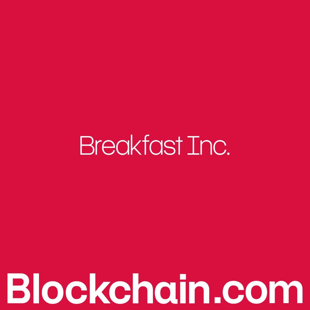 Blockchain.com: Breakfast Inc.