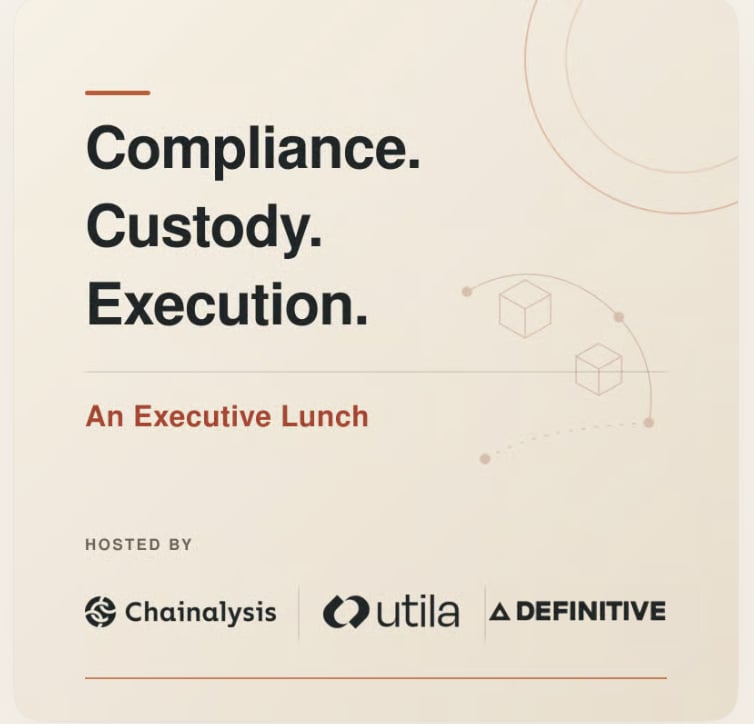 The Institutional Stack: VIP Lunch by Chainalysis, Definitive & Utila