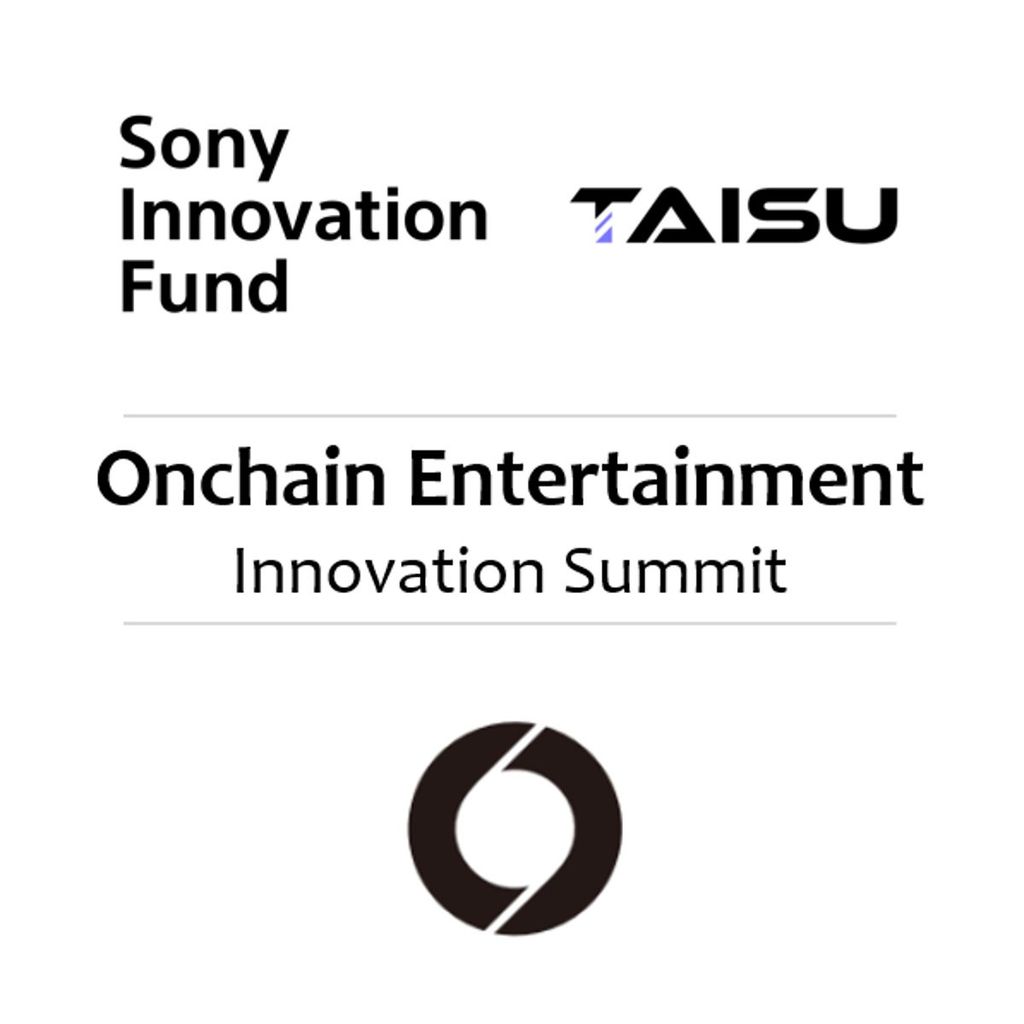 Sony Ventures x Taisu Innovation Summit: Soneium and Onchain Entertainment