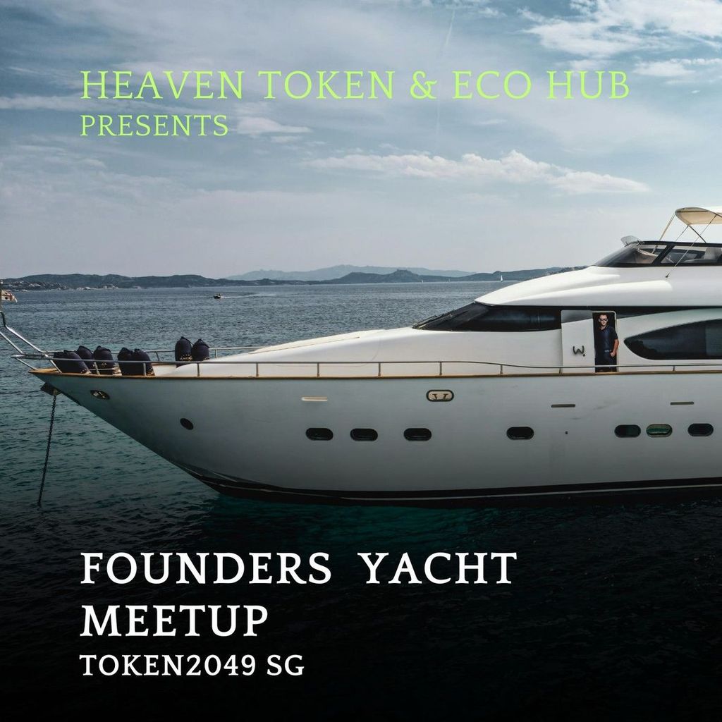 Heaven Token- Founders Yacht Meetup