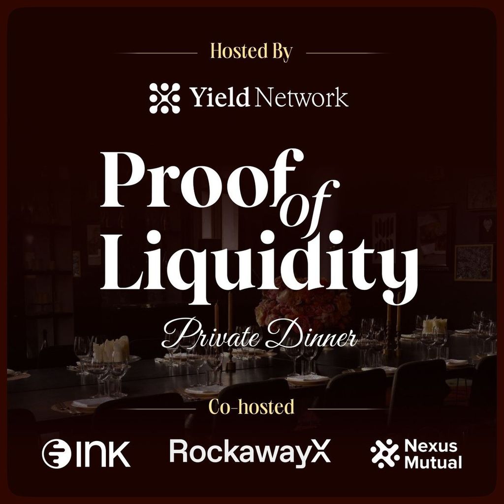 Proof Of Liquidity: VIP Dinner by Yield Network, Ink Chain, RockawayX, and Nexus Mutual