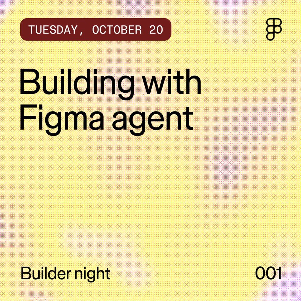 Figma agent: Builder night (Tuesday, October 20)