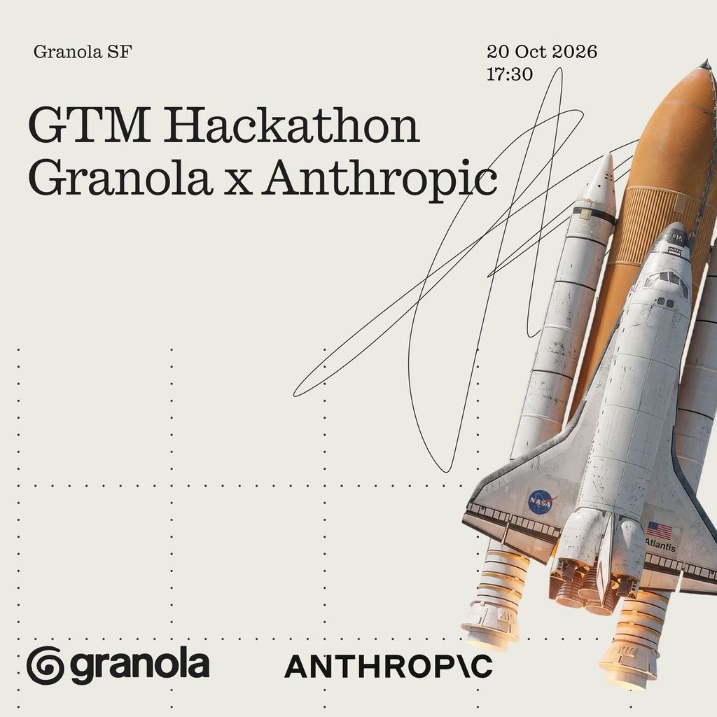 GTM & Marketing Hackathon by Granola x Anthropic