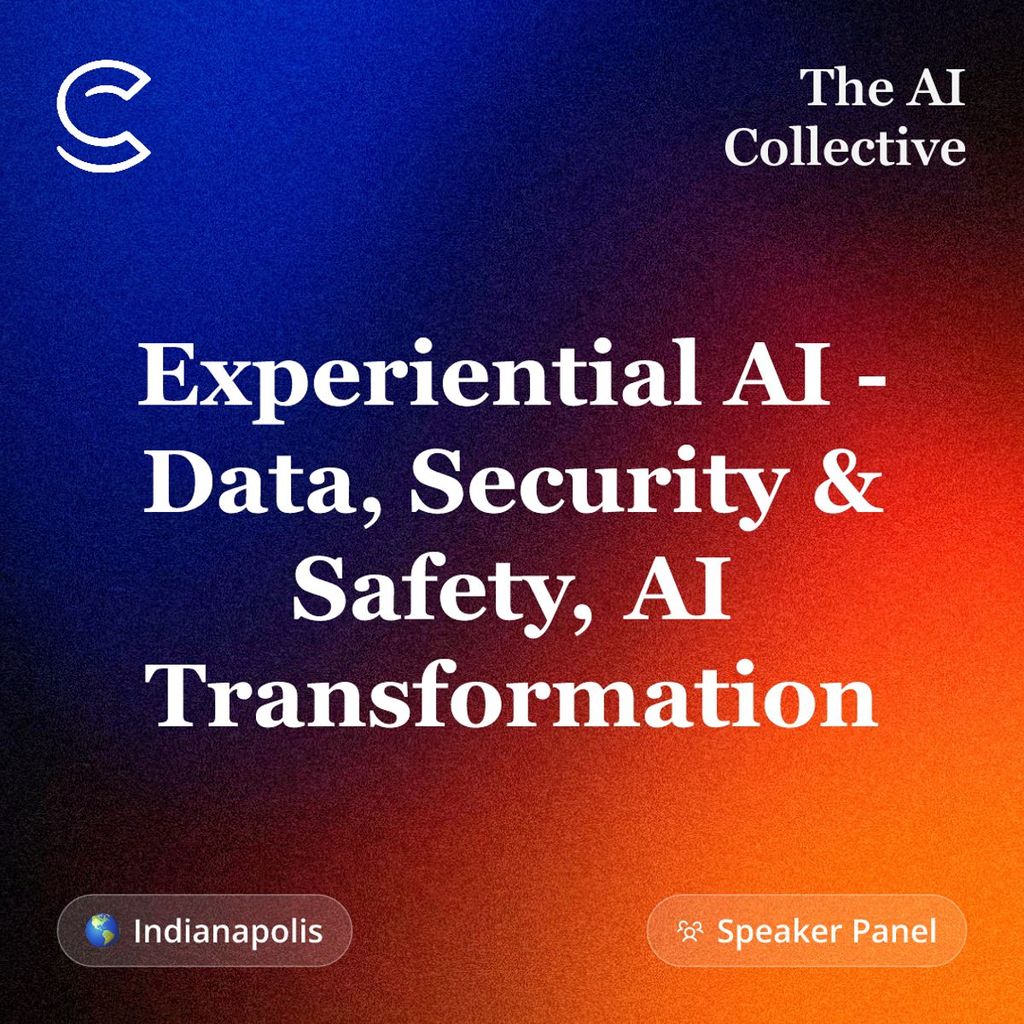 Experiential AI - Data, Security & Safety, AI Transformation (w/ The AI Collective)