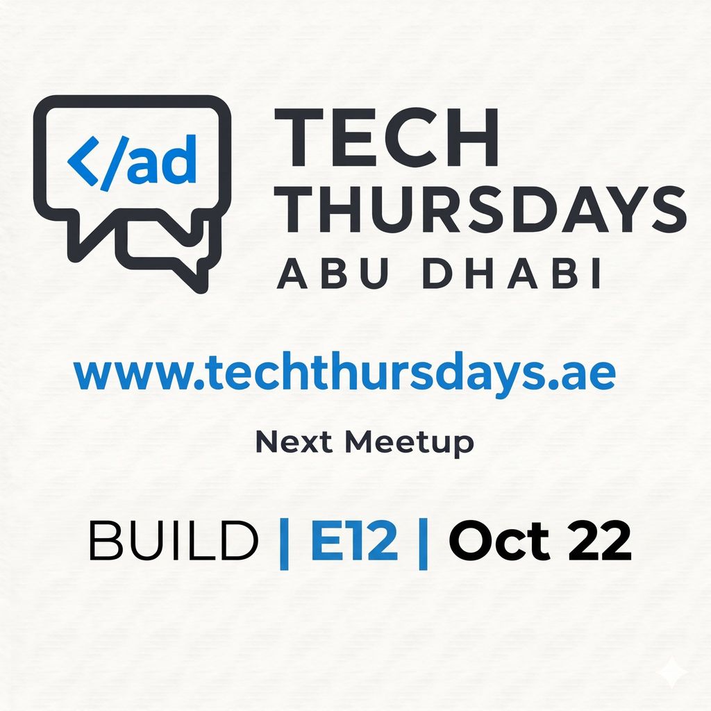 Tech Thursdays Abu Dhabi - BUILD | E12 | Oct 22